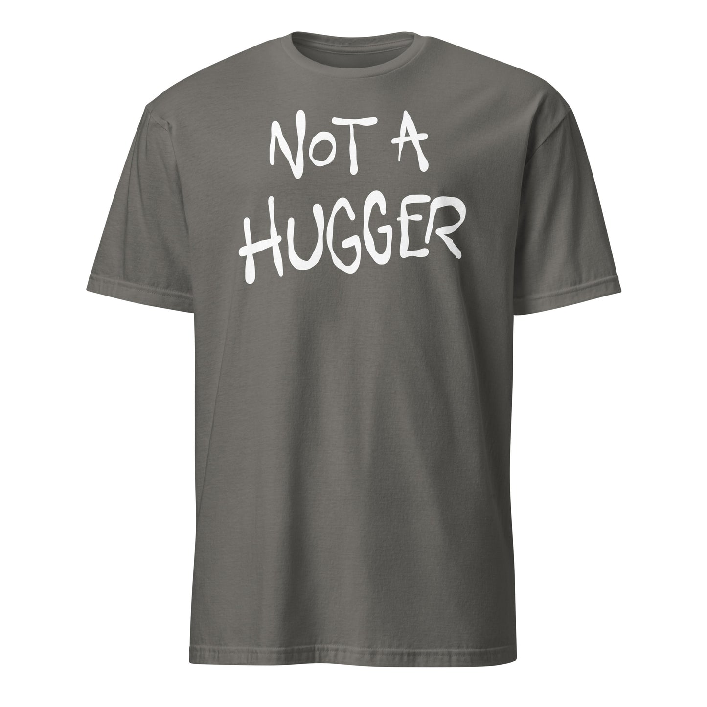 Gray t-shirt with 'Not a Hugger' text on a white background