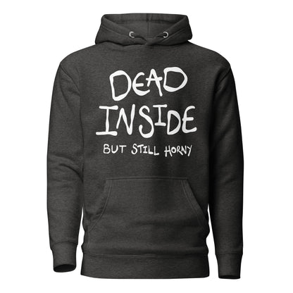Black hoodie with white text 'DEAD INSIDE BUT STILL HORNY' on a white background