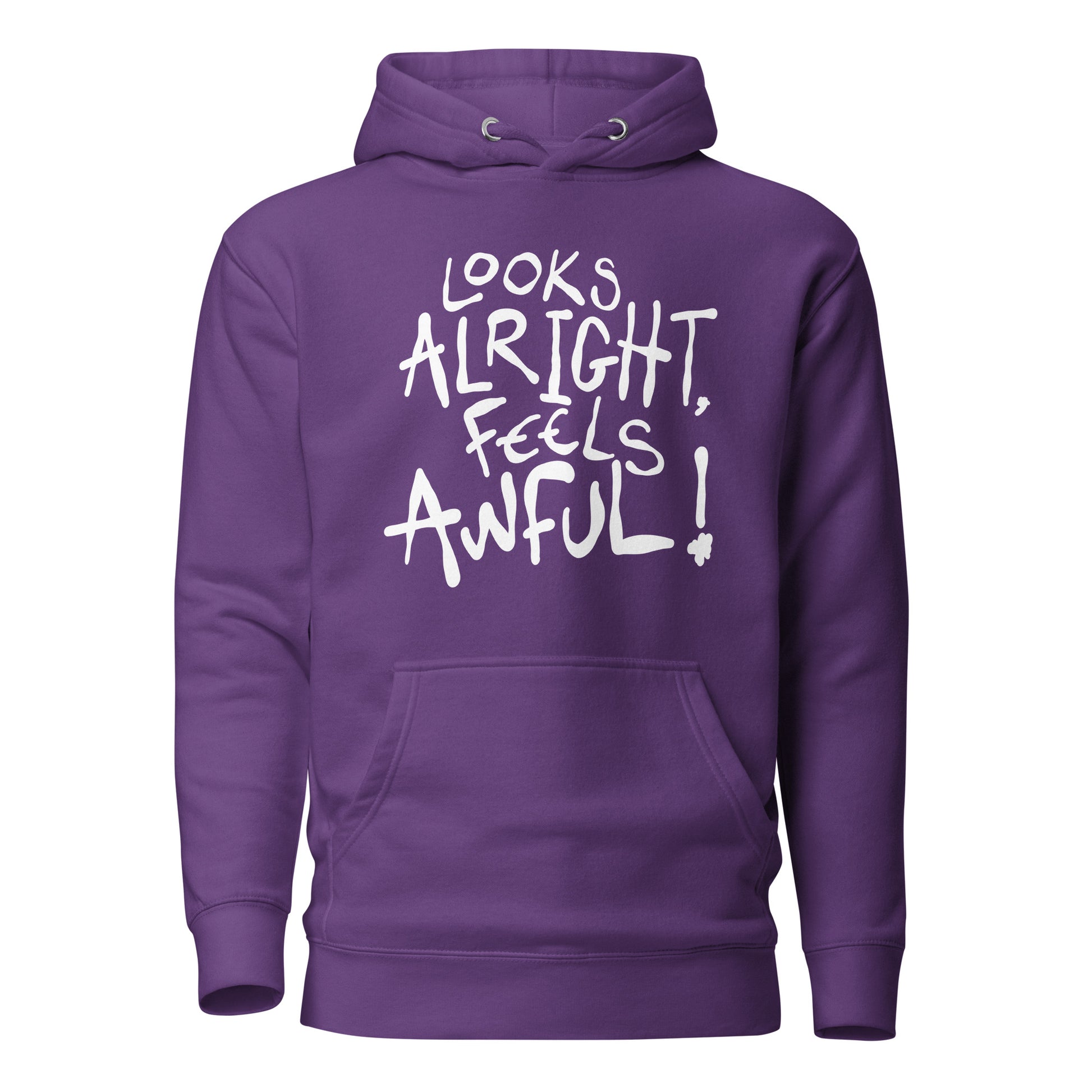 Purple hoodie with white text 'Looks Alright, Feels Awful!' on a white background