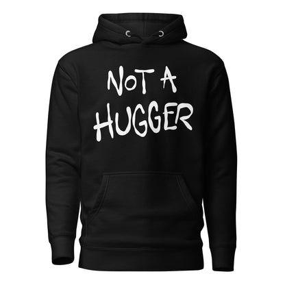 Black hoodie with 'Not a Hugger' text on a white background