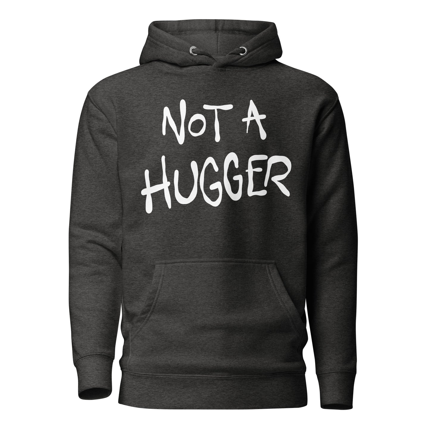 Black hoodie with 'NOT A HUGGER' text on a white background