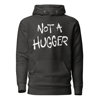 Black hoodie with 'NOT A HUGGER' text on a white background